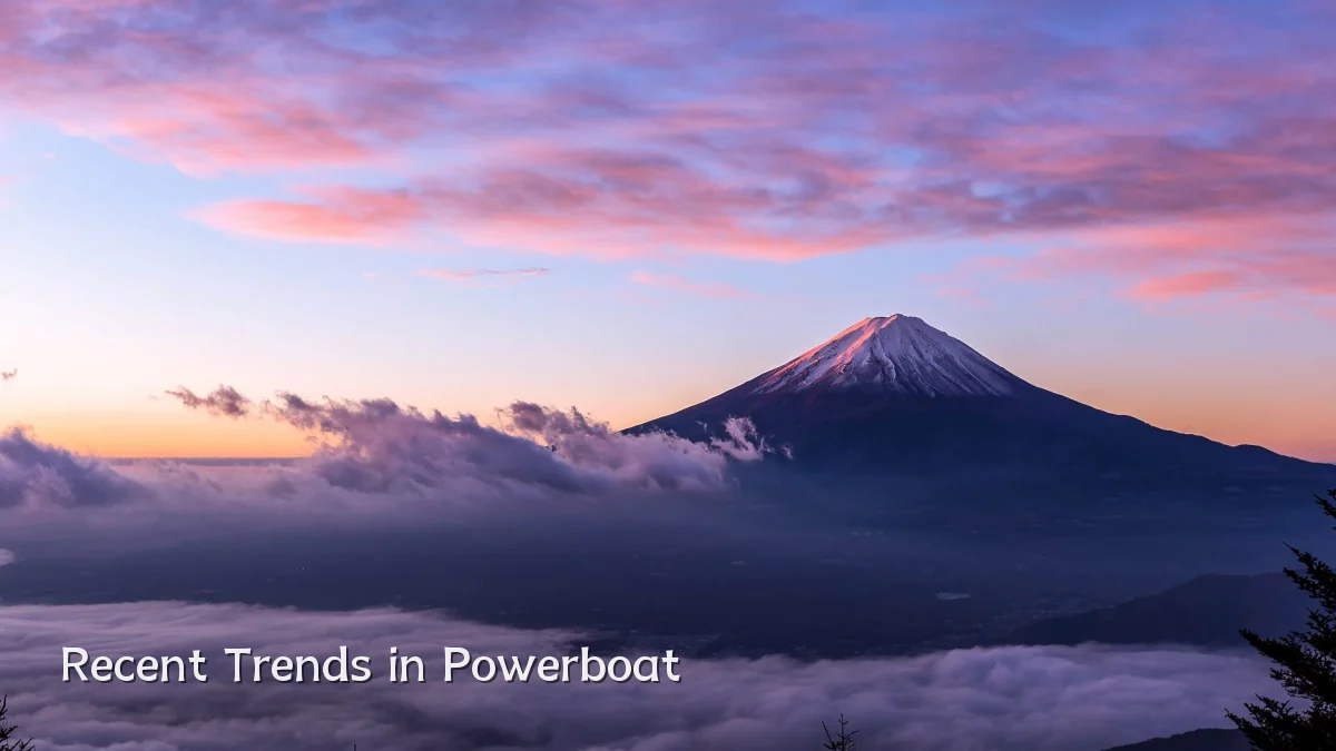 Recent Trends in Powerboat