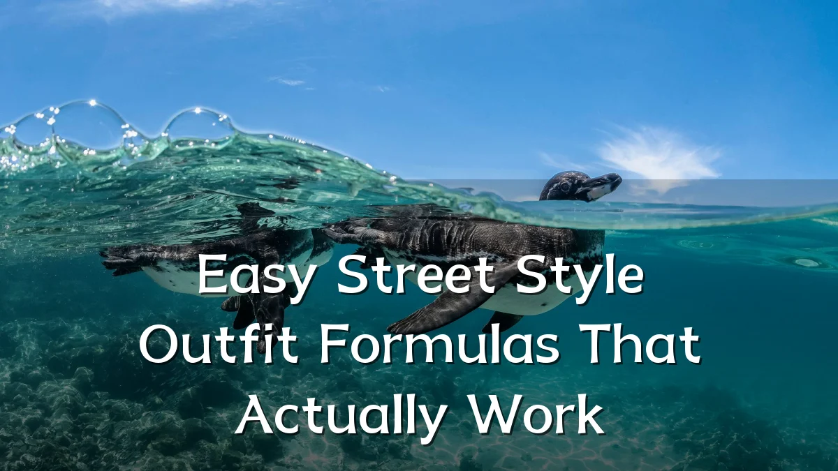 Easy Street Style Outfit Formulas That Actually Work