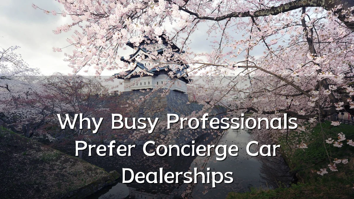 Why Busy Professionals Prefer Concierge Car Dealerships