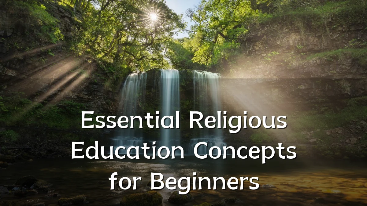 Essential Religious Education Concepts for Beginners